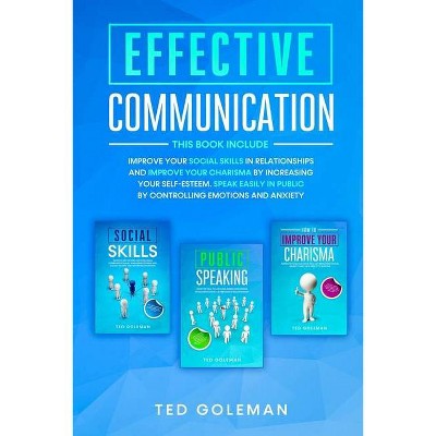 Effective communication - by  Ted Goleman (Paperback)