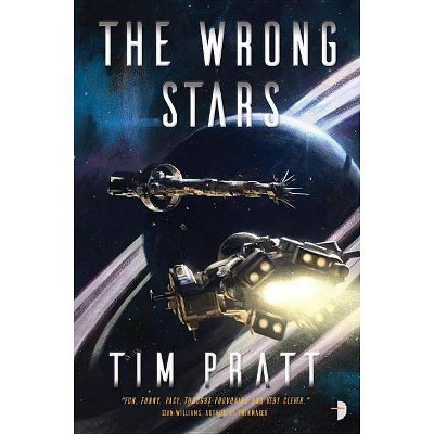 The Wrong Stars - (Axiom) by  Tim Pratt (Paperback)