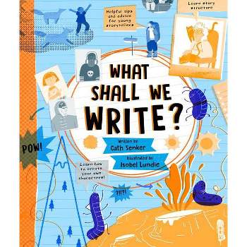 What Shall We Write? - by  Cath Senker (Hardcover)