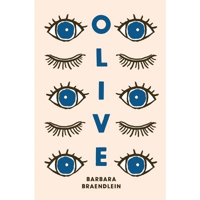 Olive - by  Barbara Braendlein (Paperback)