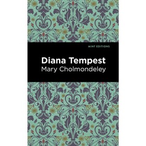 Diana Tempest - (Mint Editions (Women Writers)) by  Mary Cholmondeley (Hardcover) - 1 of 1