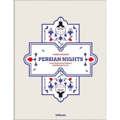 Persian Nights - by  Thomas Wegmann (Hardcover)