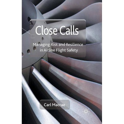 Close Calls - by  C MacRae (Paperback)