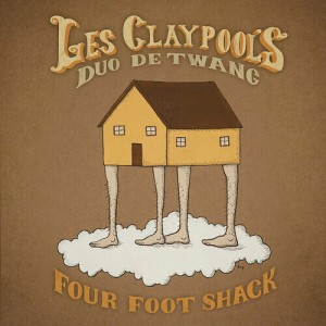 Les Claypool's Duo De Twang - Four Foot Shack (Vinyl) - 1 of 1