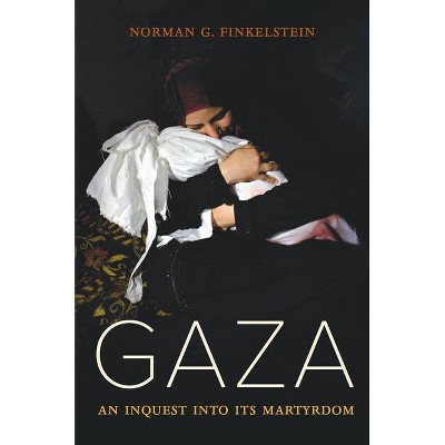 Gaza - by  Norman Finkelstein (Paperback)