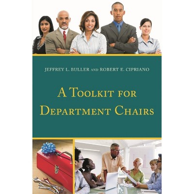 Toolkit for Department Chairs - by  Jeffrey L Buller & Robert E Cipriano (Paperback)