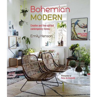 Bohemian Modern - by  Emily Henson (Hardcover)