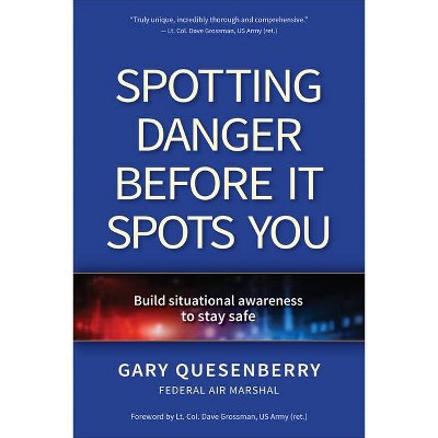 Spotting Danger Before It Spots You - (Head's Up) by  Gary Dean Quesenberry (Paperback)