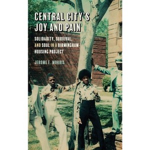 Central City's Joy and Pain - by Jerome E Morris - 1 of 1