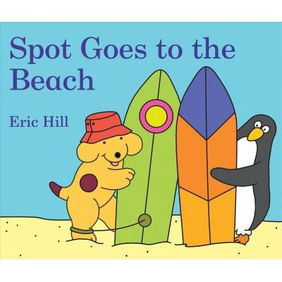 Spot Goes to the Beach - by Eric Hill (Board Book)