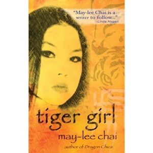 Tiger Girl - (Gemma) by  May-Lee Chai (Paperback) - 1 of 1