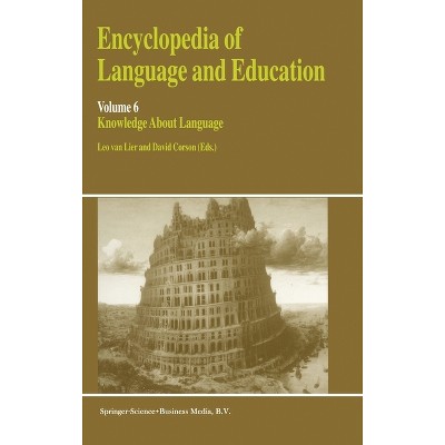 Encyclopedia of Language and Education - by  Leo Van Lier & P Corson (Hardcover)