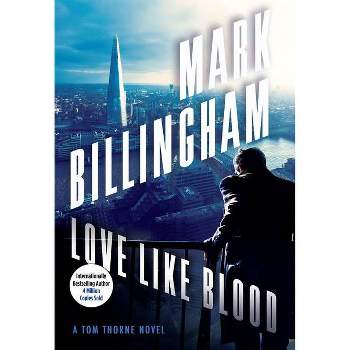 Love Like Blood - (Di Tom Thorne) by  Mark Billingham (Paperback)