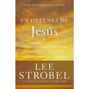 En Defensa de Jesús - (Case for ...) by  Lee Strobel (Paperback) - 1 of 1