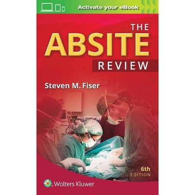 The Absite Review - 6th Edition by  Steven M Fiser (Paperback)