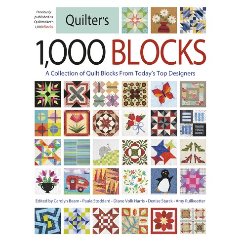 Quilter's 1,000 Blocks - by  Carolyn Beam & Paula Stoddard & Diane Volk Harris & Denise Starck & Amy Rullkoetter (Paperback) - image 1 of 1