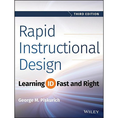 Rapid Instructional Design - 3rd Edition by  George M Piskurich (Paperback) - image 1 of 1