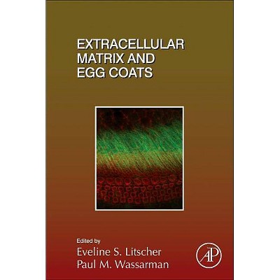 Extracellular Matrix and Egg Coats, 130 - (Current Topics in Developmental Biology) (Hardcover)