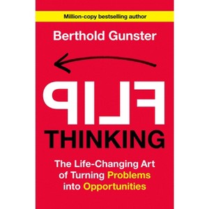 Flip Thinking - by  Berthold Gunster (Hardcover) - 1 of 1