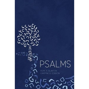 Psalms - by  Hope a Blanton & Christine B Gordon (Paperback) - 1 of 1