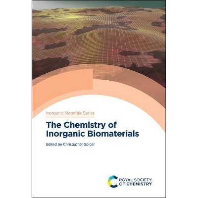 The Chemistry of Inorganic Biomaterials - (ISSN) by  Christopher Spicer (Hardcover)