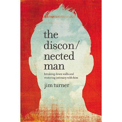 The Disconnected Man - by  Jim Turner (Hardcover)