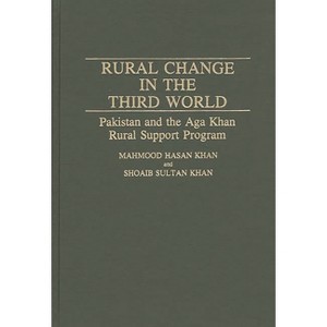 Rural Change in the Third World - (Contributions in Economics and Economic History) by  Mahmood Hasan Khan & Shoaib Sultan Khan & Mahmood Hasan Khan - 1 of 1