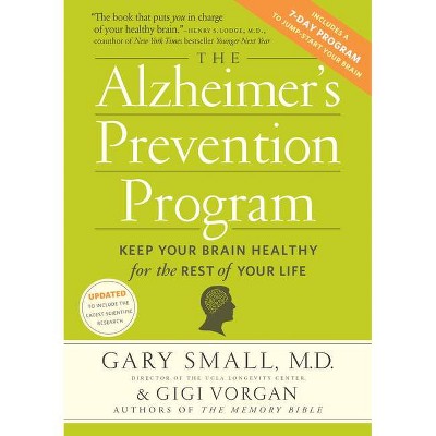 The Alzheimer's Prevention Program - by  Gary Small & Gigi Vorgan (Paperback)