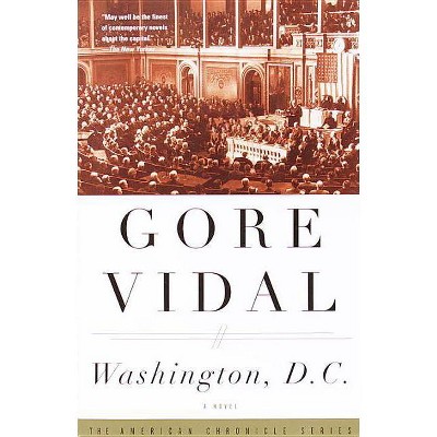 Washington, D.C. - (Vintage International) by  Gore Vidal (Paperback)