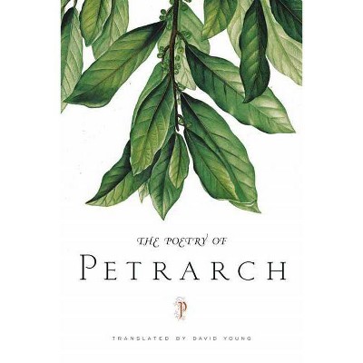 The Poetry of Petrarch - (Paperback)