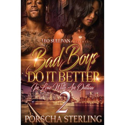 Bad Boys Do It Better 2 - by  Porscha Sterling (Paperback)