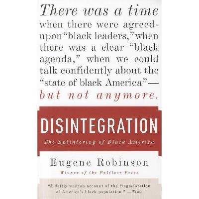 Disintegration - by  Eugene Robinson (Paperback)