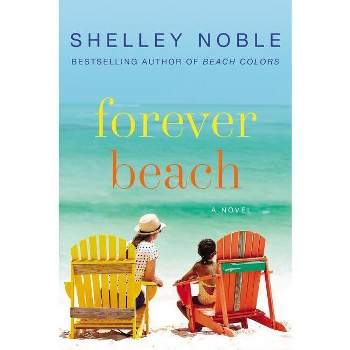 Forever Beach - by  Shelley Noble (Paperback)