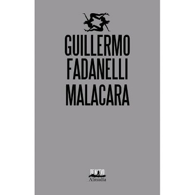 Malacara - by  Guillermo Fadanelli (Paperback)