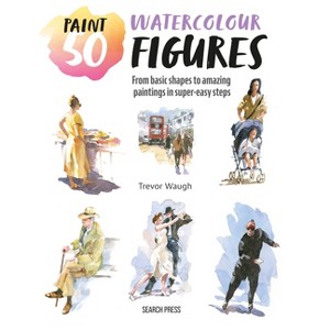 Paint 50: Watercolour Figures - by  Trevor Waugh (Paperback) - 1 of 1