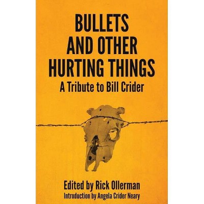 Bullets and Other Hurting Things - by  Rick Ollerman (Paperback)