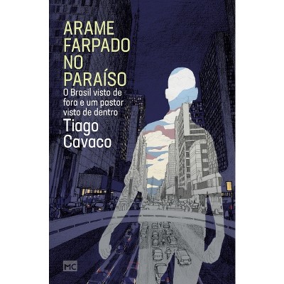 Arame farpado no paraíso - by  Tiago Cavaco (Paperback)