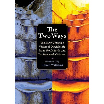 The Two Ways - (Plough Spiritual Guides: Backpack Classics) (Paperback)