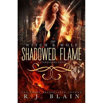 Shadowed Flame - by  Rj Blain (Paperback)