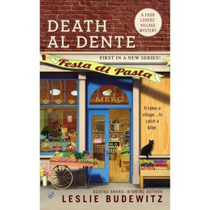 Death Al Dente - (Food Lovers' Village Mystery) by  Leslie Budewitz (Paperback) - 1 of 1