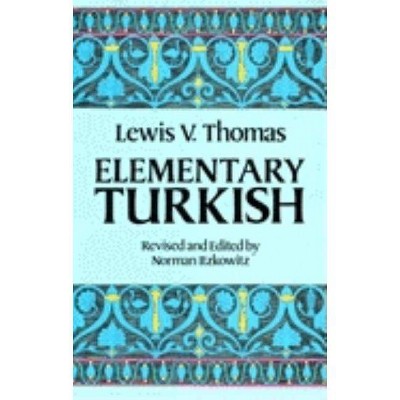 Elementary Turkish - (Dover Language Guides) by  Lewis Thomas (Paperback)