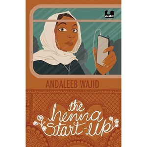 The Henna Start-Up - by  Andaleeb Wajid (Paperback) - 1 of 1