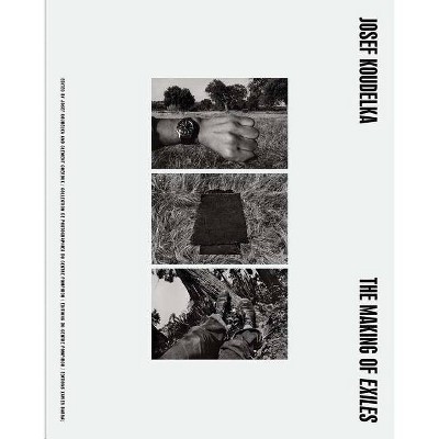 Josef Koudelka: The Making of Exiles - by  Clément Chéroux (Hardcover)