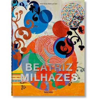 Beatriz Milhazes - by  Hans Werner Holzwarth (Hardcover)