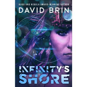 Infinity's Shore - (The Uplift Saga) by  David Brin (Paperback)