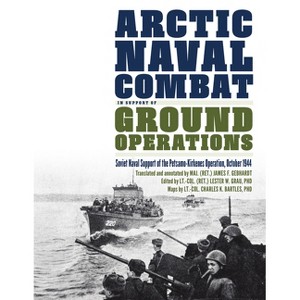 Arctic Naval Combat in Support of Ground Operations - (Hardcover) - 1 of 1