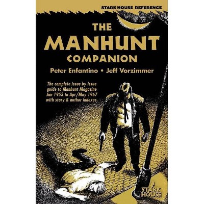 The Manhunt Companion - by  Peter Enfantino & Jeff Vorzimmer (Paperback)