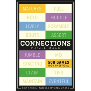 Connections Puzzle Book: 500 Games, 100% Unofficial - by  Roland Hall (Paperback) - 1 of 1
