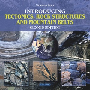 Introducing Tectonics, Rock Structures and Mountain Belts - (Introducing Earth and Environmental Sciences) 2nd Edition by  Graham Park (Paperback) - 1 of 1