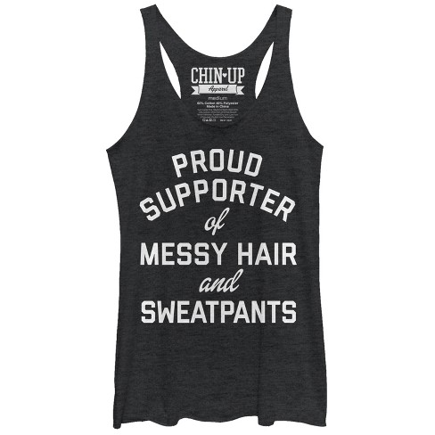 Women's Chin Up Supporter Of Messy Hair And Sweatpants Racerback Tank ...